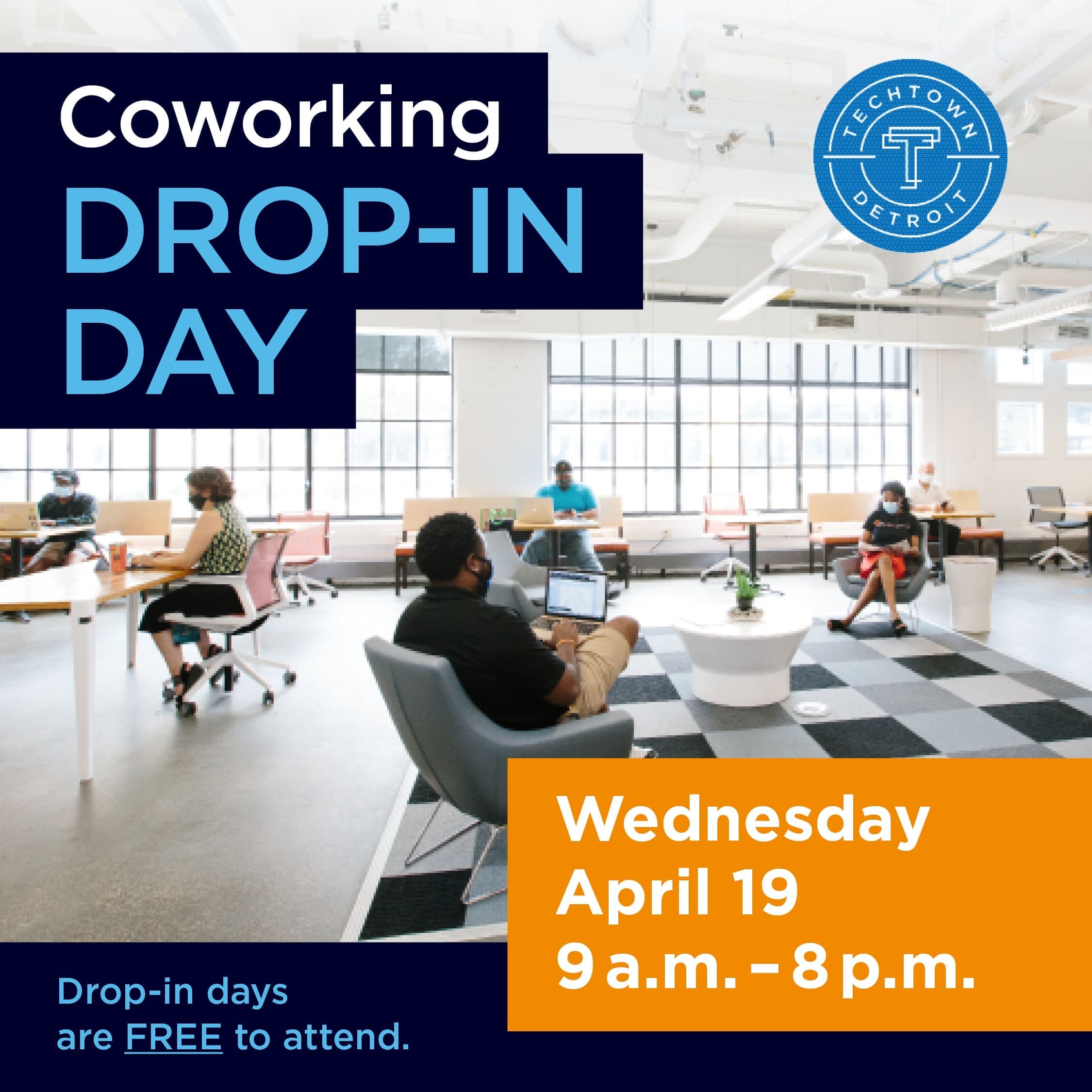 Coworking Drop-In Day. Wednesday April 19 9 a.m. - 8 pm. Drop in days are FREE to attend